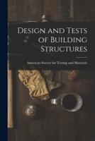 Design and Tests of Building Structures