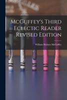 McGuffey's Third Eclectic Reader Revised Edition