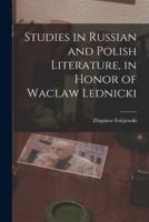 Studies in Russian and Polish Literature, in Honor of Waclaw Lednicki