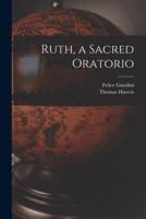 Ruth, a Sacred Oratorio