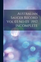 Australian Saucer Record Vol 03 No 03 1957 INCOMPLETE