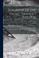[Logbook of the Yacht "France"] 1922-1928; V.1 (1922-1926)