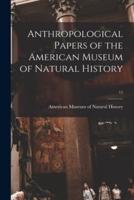 Anthropological Papers of the American Museum of Natural History; 15