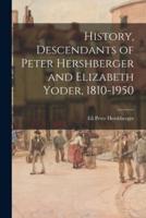 History, Descendants of Peter Hershberger and Elizabeth Yoder, 1810-1950