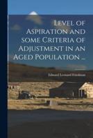Level of Aspiration and Some Criteria of Adjustment in an Aged Population ...