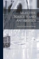 Selective Toxicity and Antibiotics