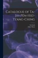 Catalogue of Ta-jih-pên-hsü-ts'ang-ching