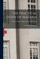The Practical Study of Malaria