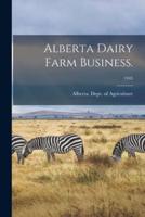 Alberta Dairy Farm Business.; 1945