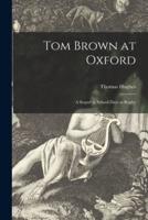 Tom Brown at Oxford