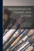 Praeraphaelite Diaries and Letters; 1