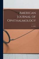American Journal of Ophthalmology; 6, (1889)