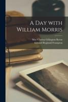 A Day With William Morris