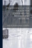 Proceedings of the Society for Experimental Biology and Medicine; v. 8 (1910-1911)