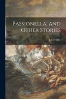 Passionella, and Other Stories