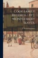 Cook Family Records / By J. Montgomery Seaver.