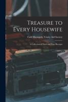 Treasure to Every Housewife
