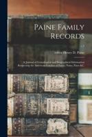 Paine Family Records : a Journal of Genealogical and Biographical Information Respecting the American Families of Payne, Paine, Payn &c.; v.1