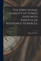 The Directional Stability of Towed Ships With Particular Reference to Barges.