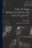 The Ocean Wireless Boys on the Atlantic