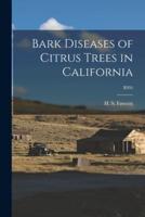 Bark Diseases of Citrus Trees in California; B395