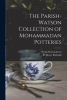 The Parish-Watson Collection of Mohammadan Potteries