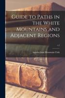 Guide to Paths in the White Mountains and Adjacent Regions; V.2