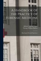 A Handbook of the Practice of Forensic Medicine