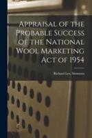 Appraisal of the Probable Success of the National Wool Marketing Act of 1954