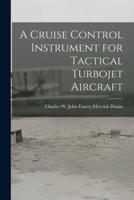 A Cruise Control Instrument for Tactical Turbojet Aircraft