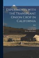 Experiments With the Transplant Onion Crop in California; B682