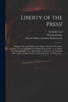 Liberty of the Press! : Sir John Carr Against Hood and Sharpe : Report of the Above Case, Tried at Guildhall, the Sittings After Trinity Term, Before Lord Ellenborough, and a Special Jury, on Monday, the 25th July, 1808 : Taken in Short Hand by Thomas...