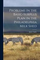 Problems in the Basic-Surplus Plan in the Philadelphia Milk Shed