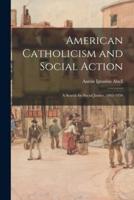American Catholicism and Social Action