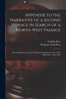 Appendix to the Narrative of a Second Voyage in Search of a North-west Passage [microform] : and a Residence in the Arctic Regions During the Years 1829, 1830, 1831, 1832, 1833