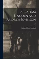 Abraham Lincoln and Andrew Johnson; C.1