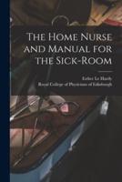 The Home Nurse and Manual for the Sick-Room