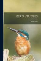 Bird Studies [Microform]
