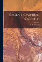 Recent Cyanide Practice [Microform]