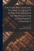 Factors Influencing Technical Quality in the Preparation of Proposals for Government Contract