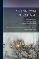 Chronicon Ephratense : a History of the Community of Seventh Day Baptists at Ephrata, Lancaster County, Penn'a