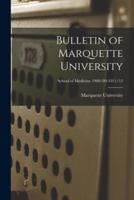 Bulletin of Marquette University; School of Medicine 1908/09-1911/12