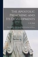 The Apostolic Preaching and Its Developments