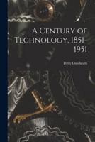 A Century of Technology, 1851-1951