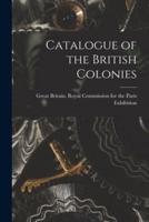 Catalogue of the British Colonies [microform]
