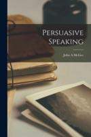 Persuasive Speaking