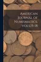 American Journal of Numismatics, Vols.15-18