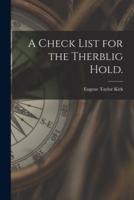 A Check List for the Therblig Hold.