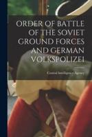 Order of Battle of the Soviet Ground Forces and German Volkspolizei
