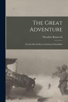 The Great Adventure [Microform]